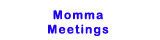 Momma Meetings